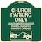 Signmission Church Parking Unauthorized Vehicles Towed Vehicle Owners Expense Alum, 18" L, 18" H, G-1818-24266 A-DES-G-1818-24266 - alternate 1